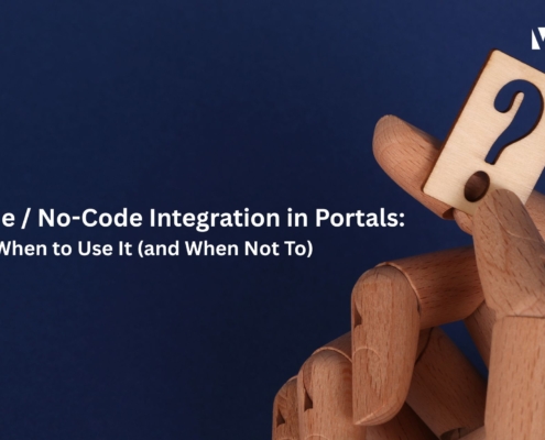 Low-code and no-code integration in portals isn’t an all-or-nothing choice. It’s about choosing the right level of abstraction for the right problem.